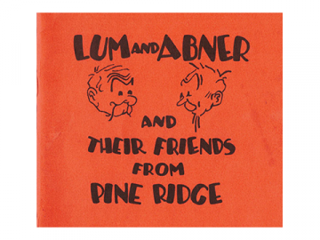 Lum and Abner and Their Friends from Pine Ridge